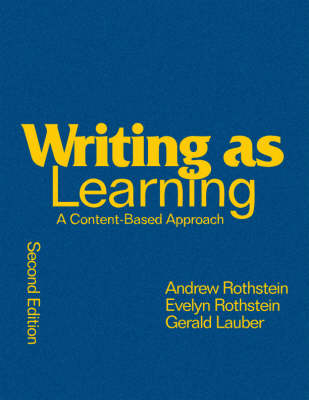 Writing as Learning - Andrew S. Rothstein; Evelyn B. Rothstein; Gerald Lauber