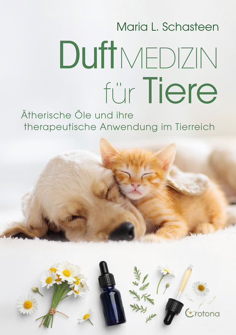 Duftmedizin für Tiere - Maria L. Schasteen