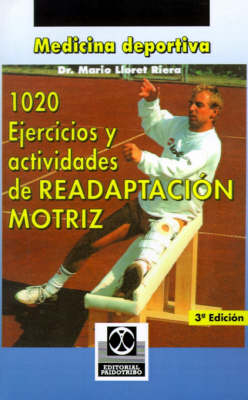 1020 Ejercicious y Actividades de Readaptacion Motriz - Mario Lloret