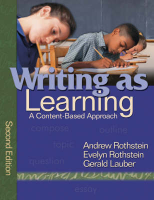 Writing as Learning - Andrew S. Rothstein; Evelyn B. Rothstein; Gerald Lauber
