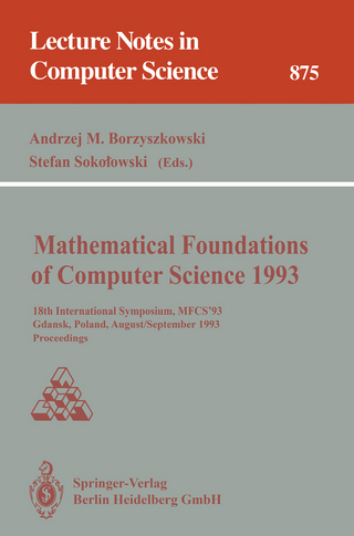 Mathematical Foundations of Computer Science 1993 - Andrzej M. Borzyszkowski; Stefan Sokolowski