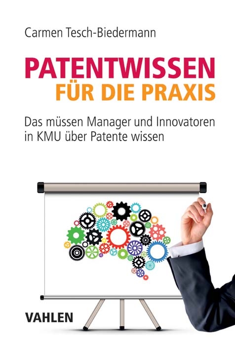 Patentwissen für die Praxis - Carmen Tesch-Biedermann