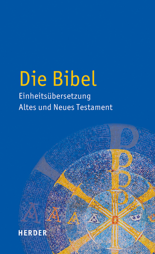 Die Bibel - Österreichs Bischöfe Deutschlands, der Schweiz u.a., der Schweiz u.a.