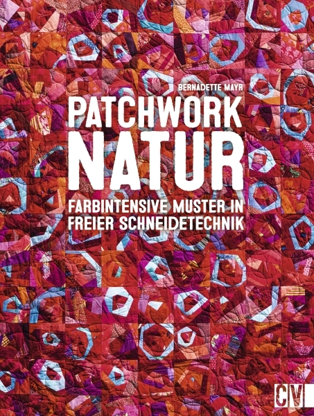 Patchwork Natur - Bernadette Mayr