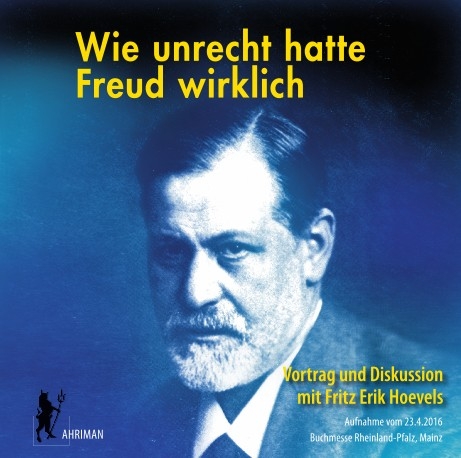 Wie unrecht hatte Freud wirklich? - Fritz Erik Hoevels