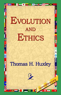 Evolution and Ethics - Thomas Henry Huxley