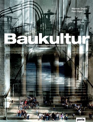 Baukultur - Werner Durth, Paul Sigel