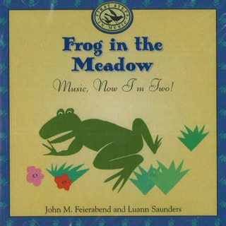 Frog in the Meadow - John M. Feierabend; Luann Saunders