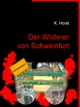 Der Wilderer von Schweinfurt