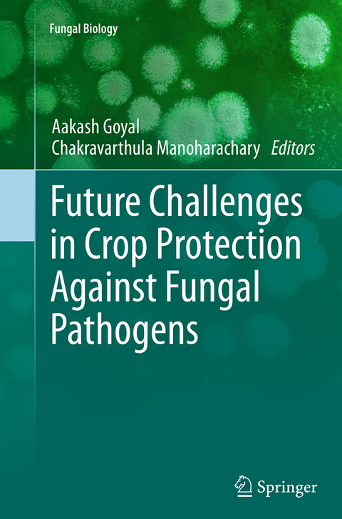 Future Challenges in Crop Protection Against Fungal Pathogens - 