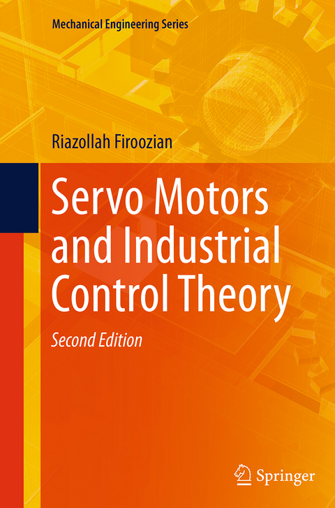 Servo Motors and Industrial Control Theory - Riazollah Firoozian