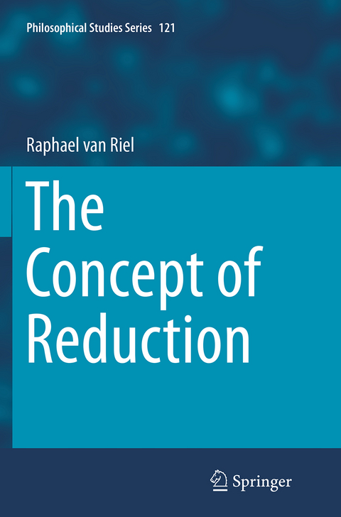 The Concept of Reduction - Raphael Van Riel