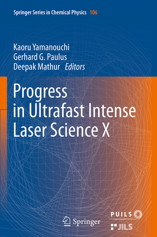 Progress in Ultrafast Intense Laser Science - Kaoru Yamanouchi; Gerhard G. Paulus; Deepak Mathur