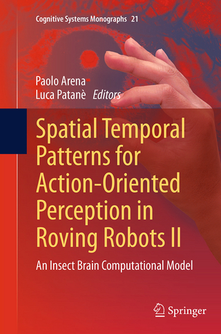 Spatial Temporal Patterns for Action-Oriented Perception in Roving Robots II - Paolo Arena; Luca Patanè