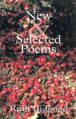 New and Selected Poems: Ruth Bidgood - Ruth Bidgood