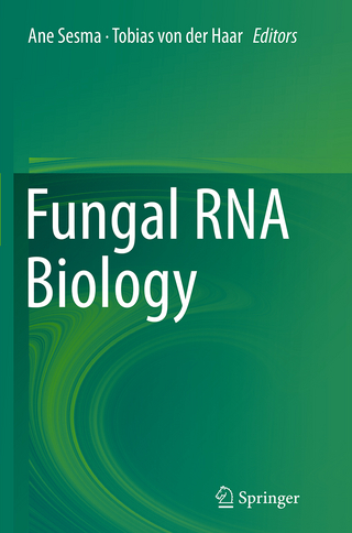 Fungal RNA Biology - Ane Sesma; Tobias von der Haar