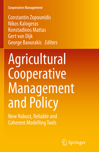 Agricultural Cooperative Management and Policy - Constantin Zopounidis; Nikos Kalogeras; Konstadinos Mattas; Gert van Dijk; George Baourakis