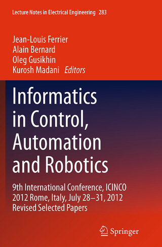 Informatics in Control, Automation and Robotics - Jean-Louis Ferrier; Alain Bernard; Oleg Gusikhin; Kurosh Madani
