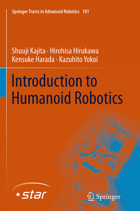 Introduction to Humanoid Robotics - Shuuji Kajita, Hirohisa Hirukawa, Kensuke Harada, Kazuhito Yokoi