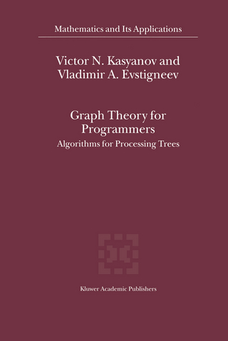 Graph Theory for Programmers - Victor N. Kasyanov; Vladimir A. Evstigneev