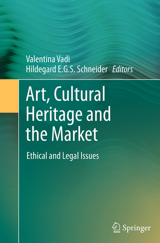 Art, Cultural Heritage and the Market - Valentina Vadi; Hildegard E. G. S. Schneider