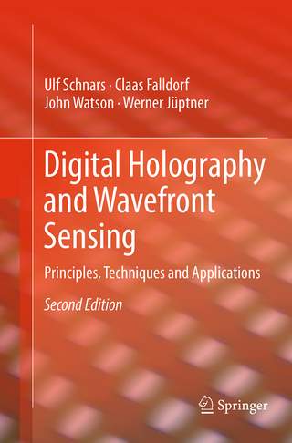 Digital Holography and Wavefront Sensing - Ulf Schnars; Claas Falldorf; John Watson; Werner Jüptner