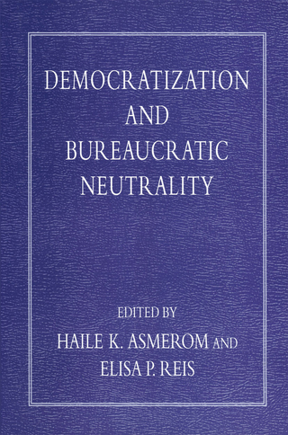 Democratization and Bureaucratic Neutrality - Haile K. Asmerom; Elisa P. Reis