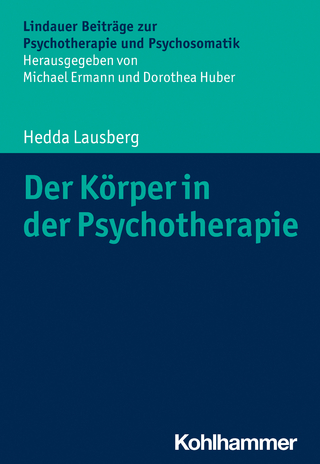 Der Körper in der Psychotherapie - Hedda Lausberg