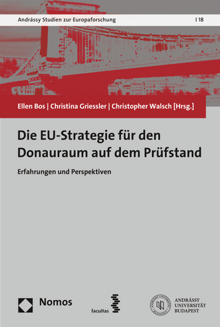 Die EU-Strategie für den Donauraum auf dem Prüfstand - Ellen Bos; Christina Griessler; Christopher Walsch