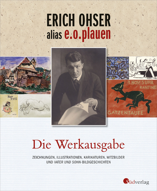 Erich Ohser alias e.o.plauen - Die Werkausgabe - Elke Schulze; Erich Ohser alias e.o. plauen