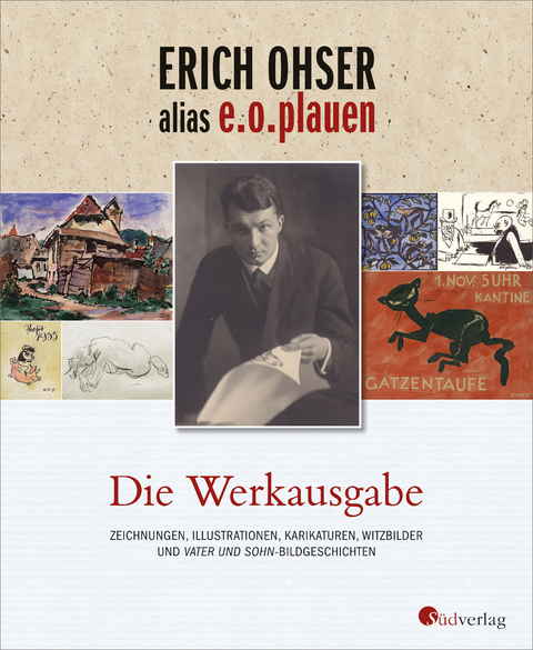 Erich Ohser alias e.o.plauen - Die Werkausgabe - Elke Schulze, Erich Ohser alias e.o. plauen