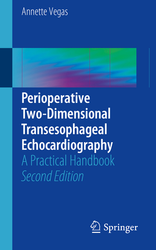 Perioperative Two-Dimensional Transesophageal Echocardiography - Annette Vegas