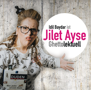 Ghettolektuell - Idil Baydar; Idil Baydar