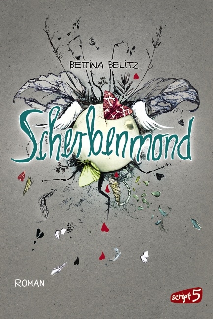 Splitterherz – Scherbenmond - Bettina Belitz