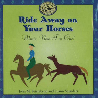 Ride Away on Your Horses - John M. Feierabend