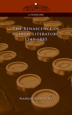 The Renascence of Hebrew Literature - Nahum Slouschz