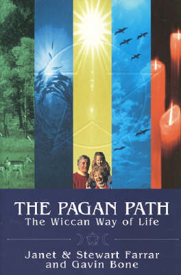 The Pagan Path - Stewart Farrar; Janet Farrar; Gavin Bone