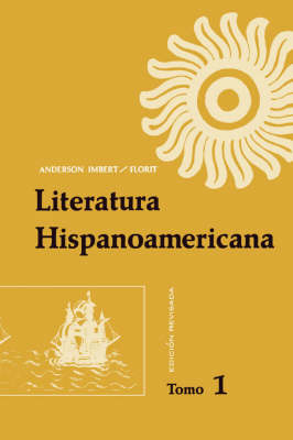 Literatura Hispanoamericana - Enrique Anderson Imbert; Eugenio Florit