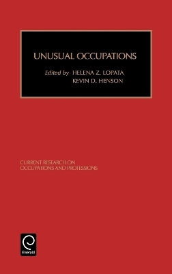 Unusual Occupations and Unusually Organized Occupations - Helena Lopata; Kevin D. Henson