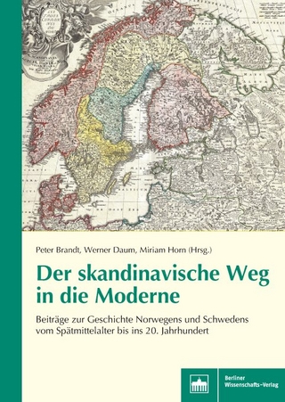 Der skandinavische Weg in die Moderne - Peter Brandt; Werner Daum; Miriam Horn