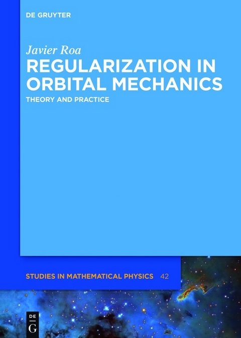Regularization in Orbital Mechanics -  Javier Roa