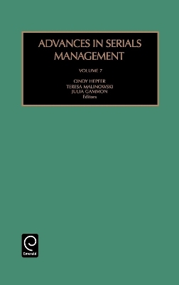 Advances in Serials Management - Cindy Hepfer; Julia Gammon; Teresa Malinowski