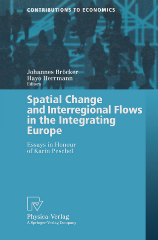 Spatial Change and Interregional Flows in the Integrating Europe - Johannes Bröcker; Hayo Herrmann
