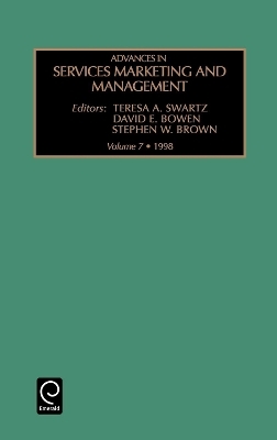 Advances in Services Marketing and Management - Teresa A. Swartz; David A. Bowen; Stephen W. Brown