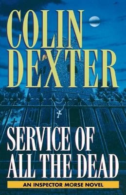 Service of All the Dead - Colin Dexter