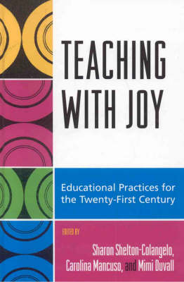 Teaching with Joy - Sharon Shelton-Colangelo; Carolina Mancuso; Mimi Duvall