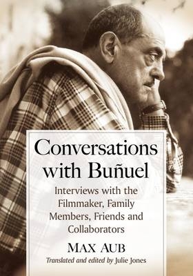 Conversations with Bunuel - Aub Max Aub