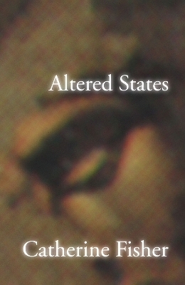 Altered States - Catherine Fisher