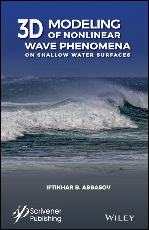 3D Modeling of Nonlinear Wave Phenomena on Shallow Water Surfaces -  Iftikhar B. Abbasov