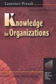 Knowledge in Organisations - Laurence Prusak